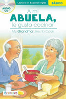 My Grandma Likes to Cook / A Mi Abuela Le Gusta Cocinar - Spanish-English Beginner Reader [Staple-bound Paperback with Audio CD, Creative Teaching Materials™, ©2015]