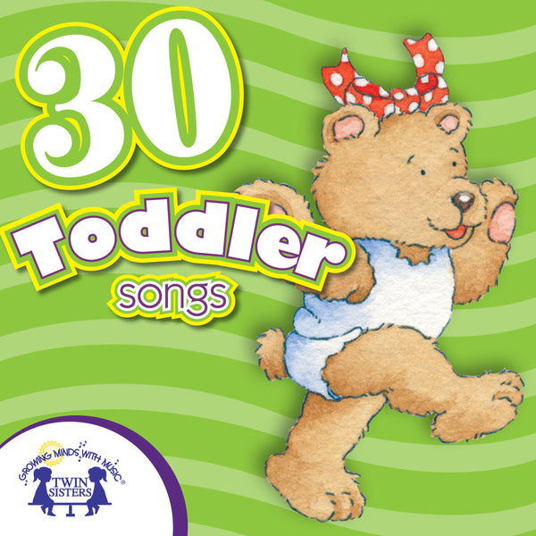 30 Toddler Songs [Audio CD, Twin Sisters® Productions, ©2013]