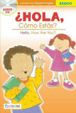 Hello, How Are You? ¿Hola, Cóma Estás? - Spanish-English Beginner Reader [Staple-bound Paperback with Audio CD, Creative Teaching Materials™, ©2015]