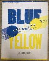 Blue vs. Yellow by Tom Sullivan [Hardcover, Balzer + Bray, ©2017]