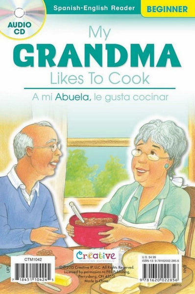 My Grandma Likes to Cook / A Mi Abuela Le Gusta Cocinar - Spanish-English Beginner Reader [Staple-bound Paperback with Audio CD, Creative Teaching Materials™, ©2015]