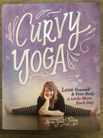 Curvy Yoga®: Love Yourself & Your Body a Little More Each Day by Anna Guest-Jelley [Paperback, Union Square & Co., ©2017]