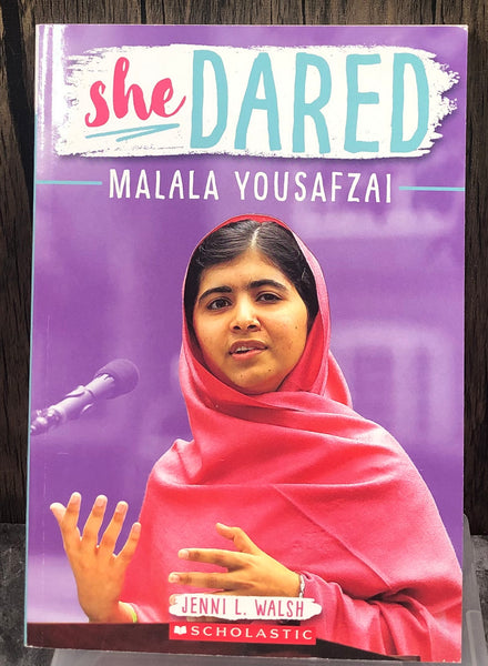 She Dared - Malala Yousafzai by Jenni L. Walsh [Mass Market Paperback, Scholastic, 2019]